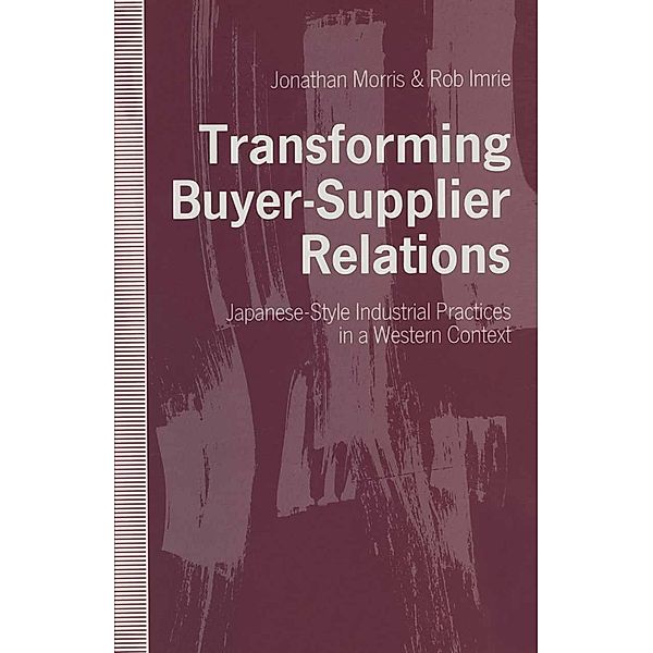 Transforming Buyer-Supplier Relations, Jonathan Morris, Rob Imrie