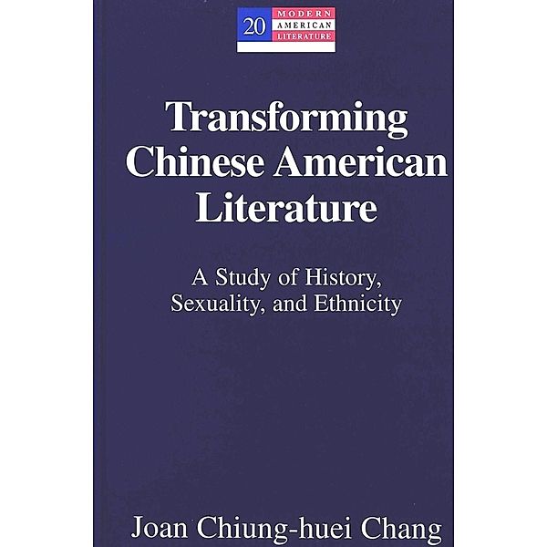 Transforming Chinese American Literature, Joan Chiung-huei Chang