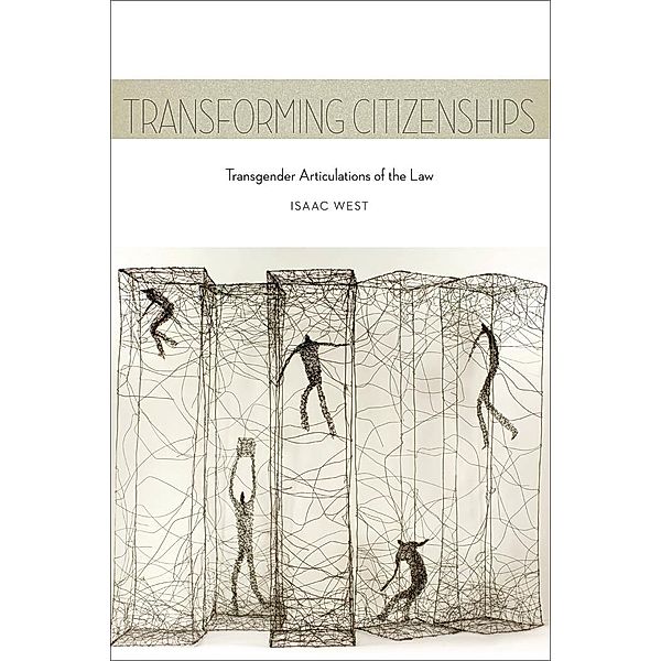 Transforming Citizenships / Sexual Cultures Bd.25, Isaac West