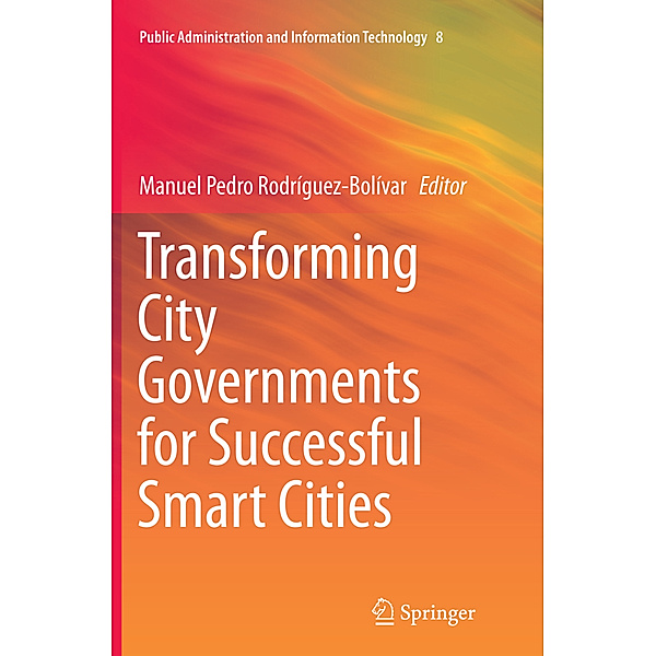 Transforming City Governments for Successful Smart Cities