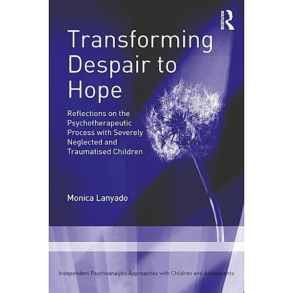 Transforming Despair to Hope, Monica Lanyado