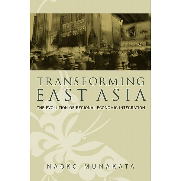 Transforming East Asia / Brookings Institution Press, Naoko Munakata