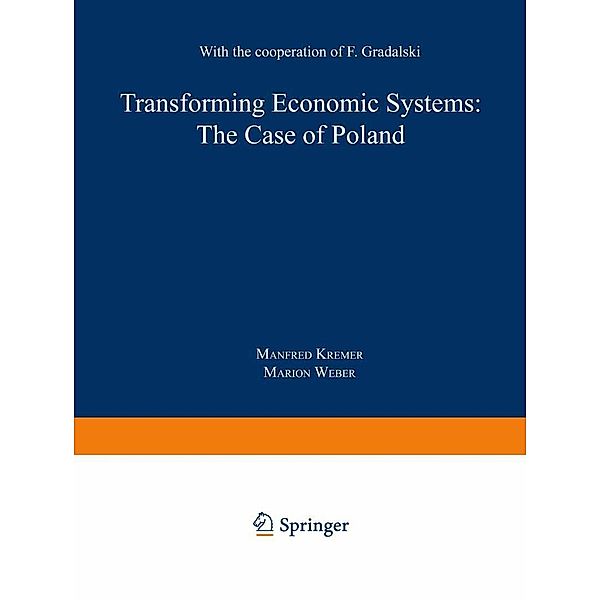 Transforming Economic Systems: The Case of Poland / Contributions to Economics, Manfred Kremer, Marion Weber