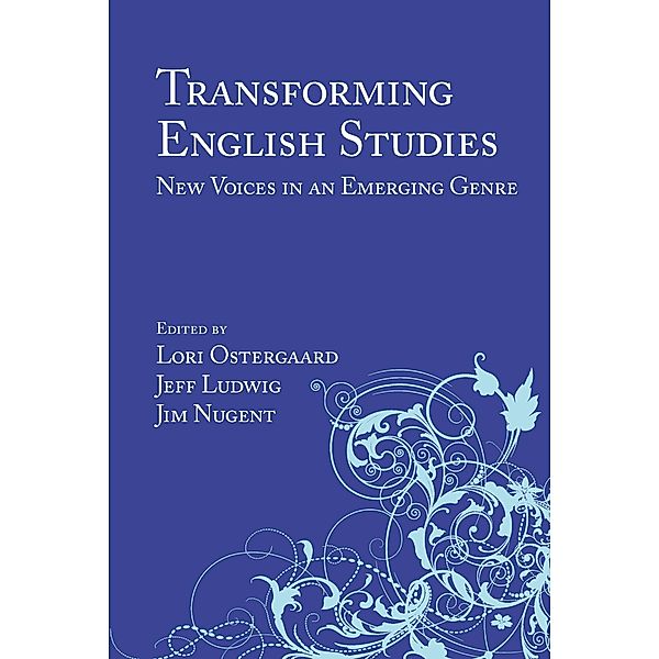 Transforming English Studies / Lauer Series in Rhetoric and Composition