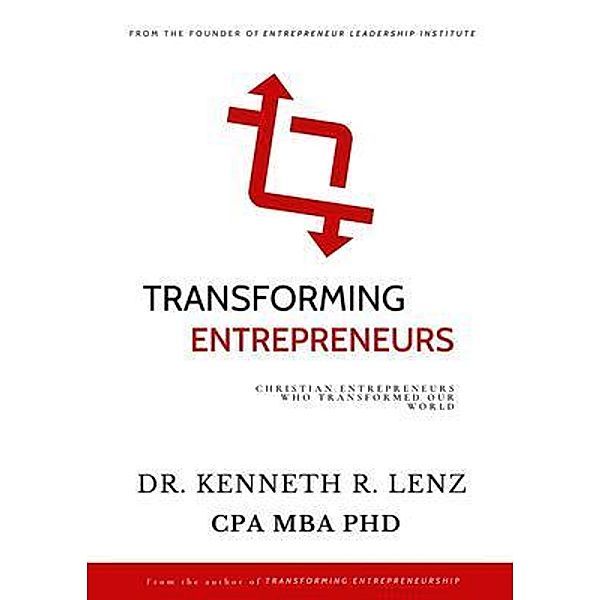 Transforming Entrepreneurs, Kenneth Lenz