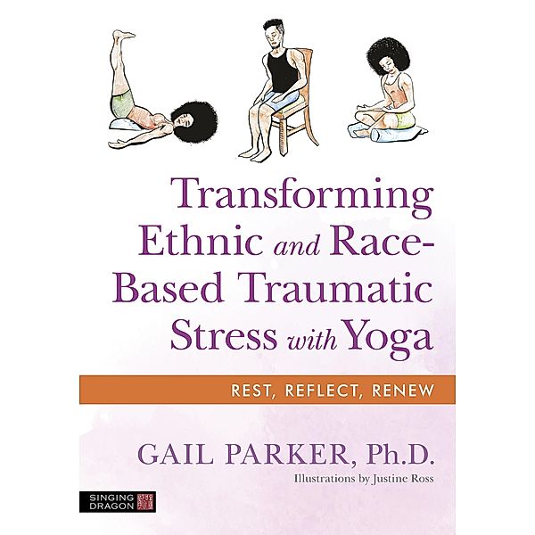 Transforming Ethnic and Race-Based Traumatic Stress with Yoga, Gail Parker