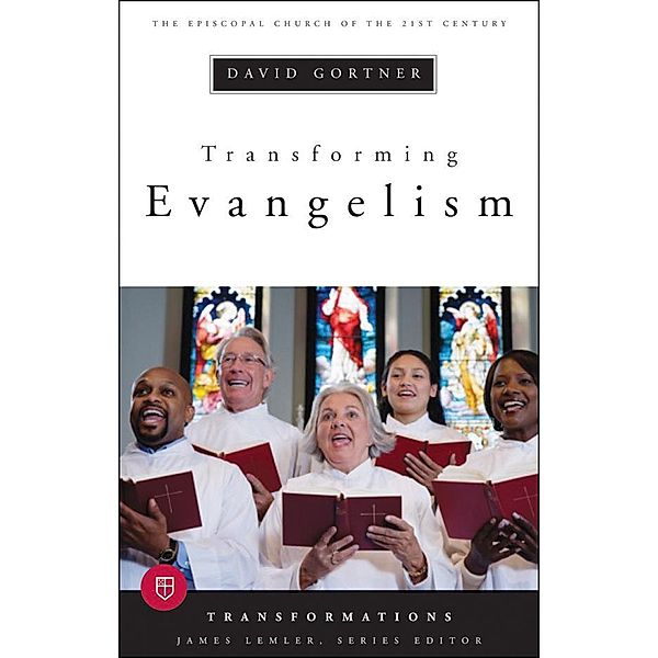 Transforming Evangelism / Transformations, David Gortner