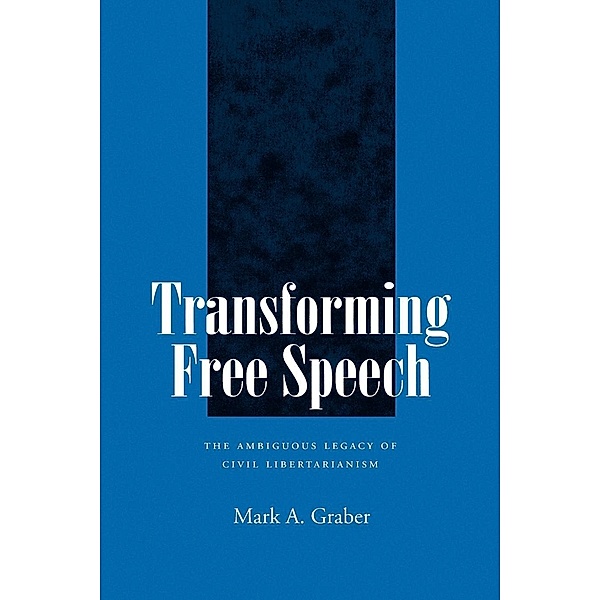 Transforming Free Speech, Mark A. Graber