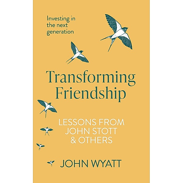 Transforming Friendship, John Wyatt