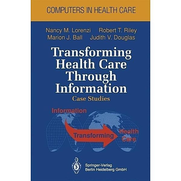 Transforming Health Care Through Information / Health Informatics