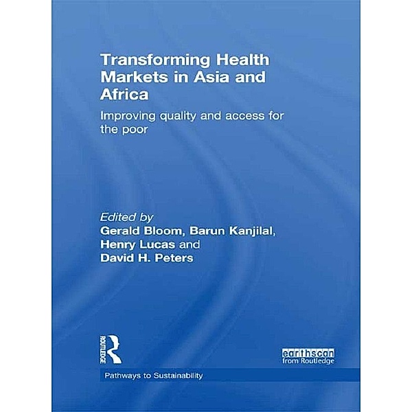Transforming Health Markets in Asia and Africa / Pathways to Sustainability