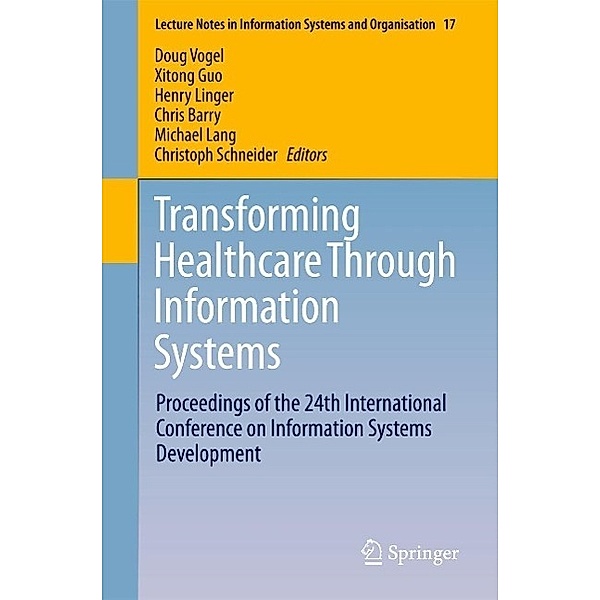 Transforming Healthcare Through Information Systems / Lecture Notes in Information Systems and Organisation Bd.17