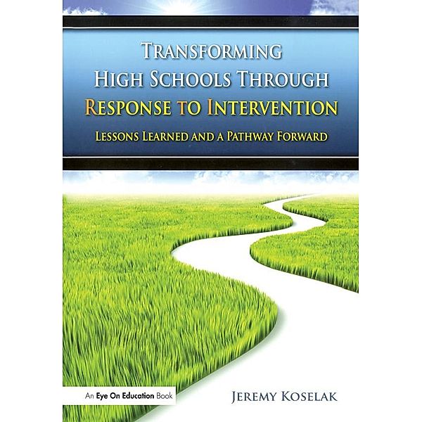 Transforming High Schools Through RTI, Jeremy Koselak