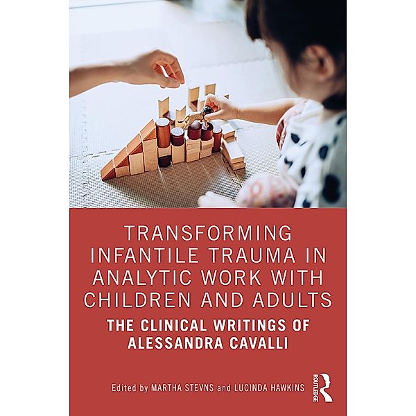 Transforming Infantile Trauma in Analytic Work with Children and Adults