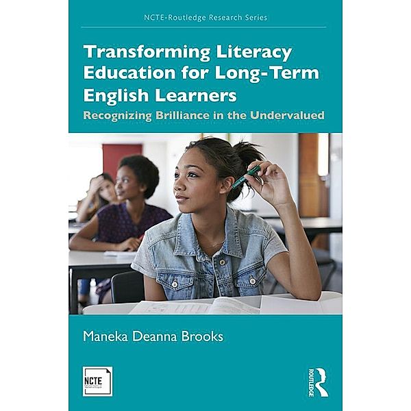 Transforming Literacy Education for Long-Term English Learners, Maneka Deanna Brooks