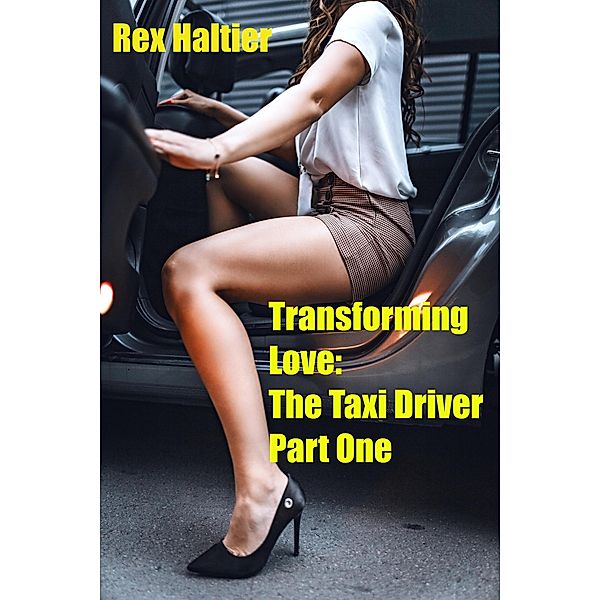 Transforming Love: The Taxi Driver Part One, Rex Haltier