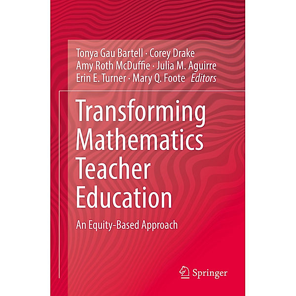 Transforming Mathematics Teacher Education