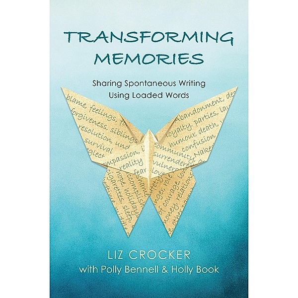 Transforming Memories, Liz Crocker