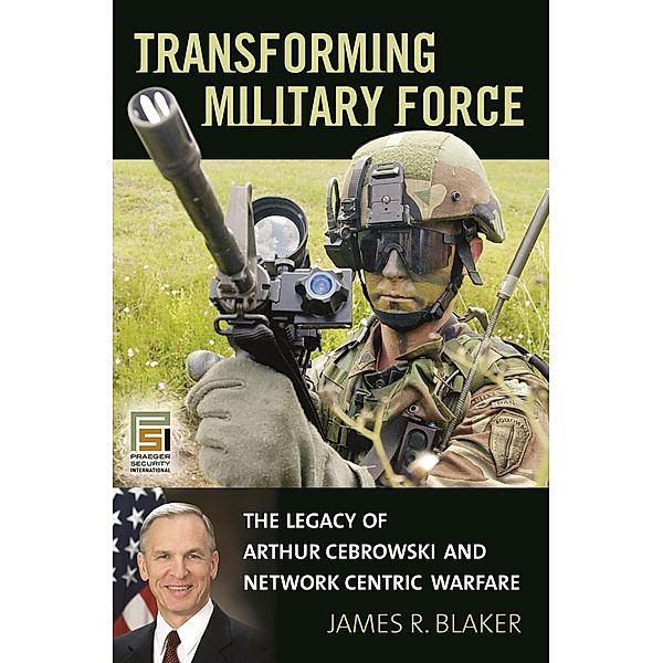 Transforming Military Force, James R. Blaker