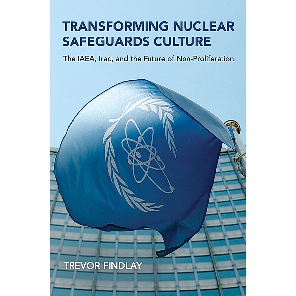 Transforming Nuclear Safeguards Culture / Belfer Center Studies in International Security, Trevor Findlay