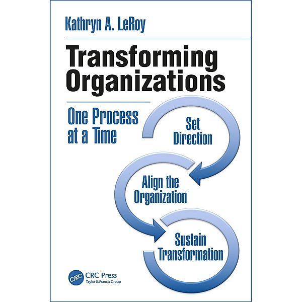 Transforming Organizations, Kathryn A. Leroy