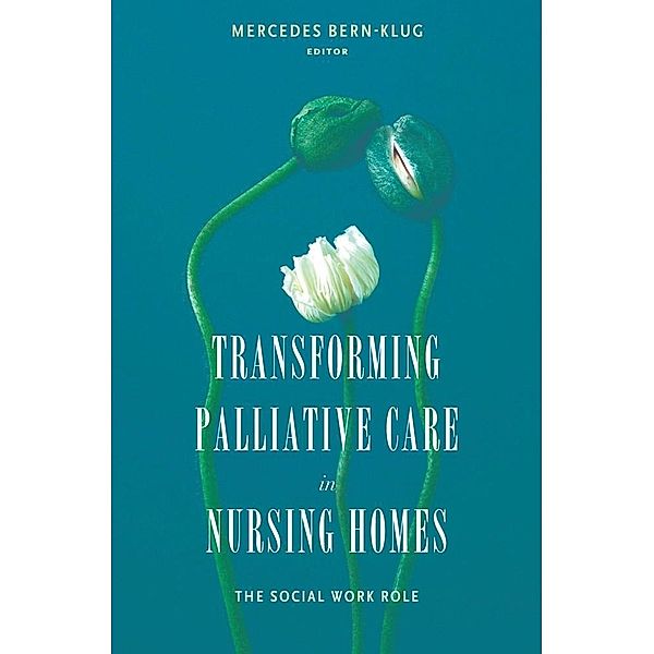 Transforming Palliative Care in Nursing Homes / End-of-Life Care: A Series