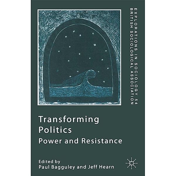 Transforming Politics / Explorations in Sociology., S. Roseneil