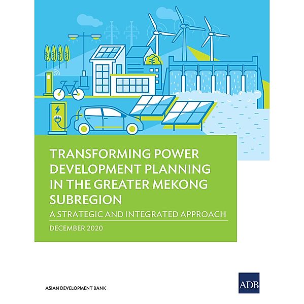 Transforming Power Development Planning in the Greater Mekong Subregion