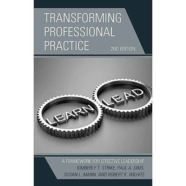 Transforming Professional Practice, Kimberly T. Strike, Paul A. Sims, Susan L. Mann, Robert K. Wilhite