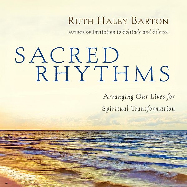 Transforming Resources - Sacred Rhythms, Ruth Haley Barton