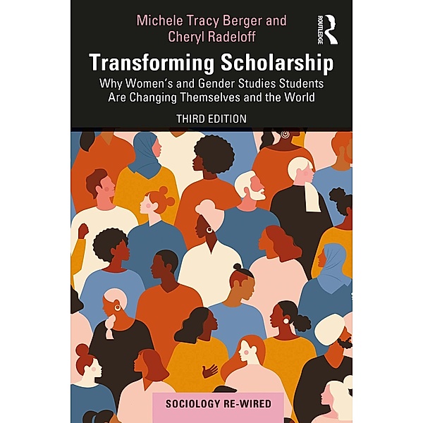 Transforming Scholarship, Michele Tracy Berger, Cheryl Radeloff