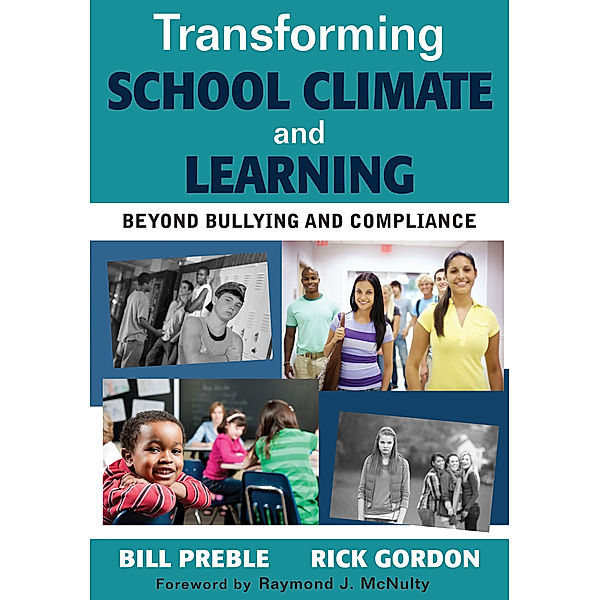 Transforming School Climate and Learning, Rick M. Gordon, William K. Preble