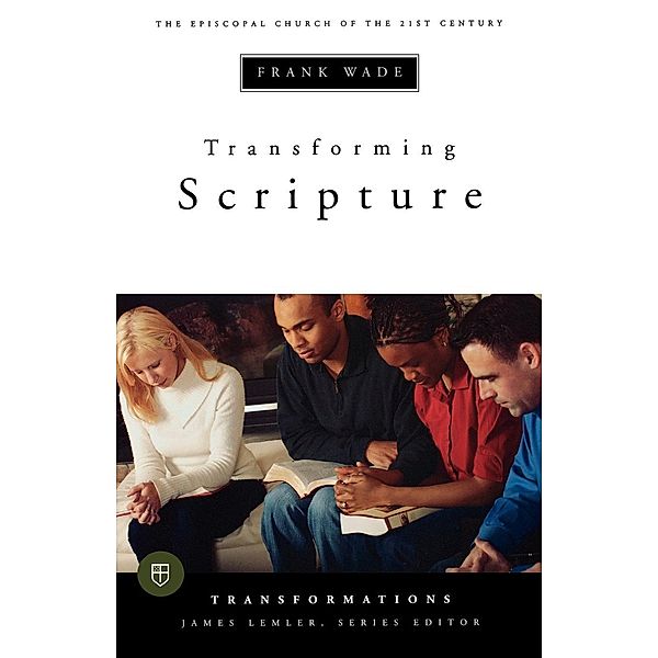 Transforming Scripture / Transformations, Frank Wade