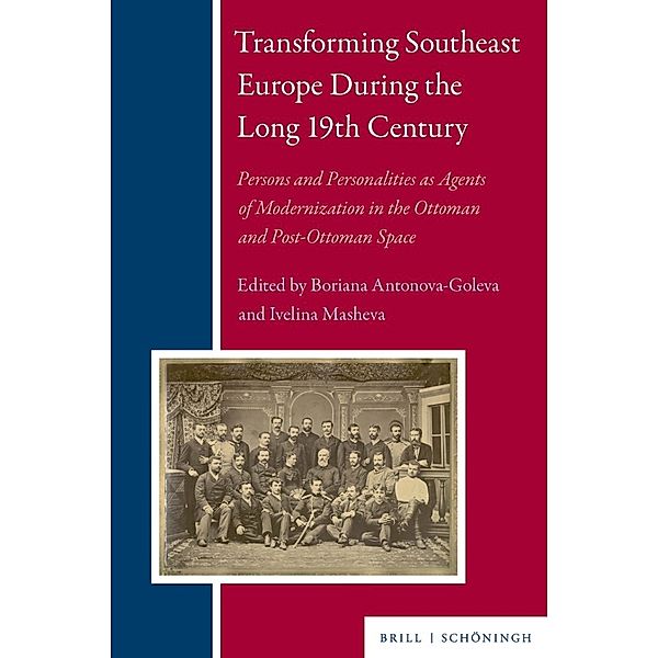 Transforming Southeast Europe During the Long 19th Century