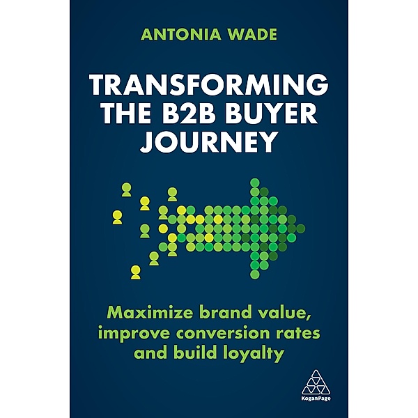 Transforming the B2B Buyer Journey, Antonia Wade