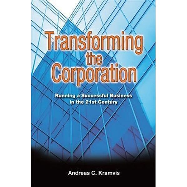 Transforming  the  Corporation, Andreas C. Kramvis