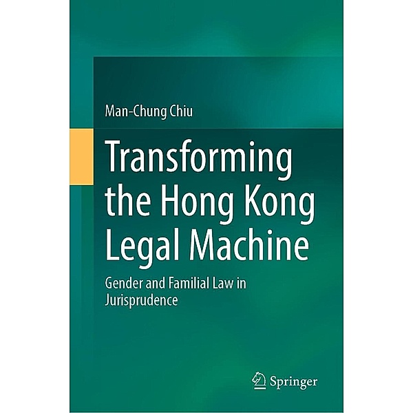 Transforming the Hong Kong Legal Machine, Man-Chung Chiu