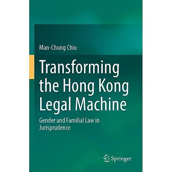 Transforming the Hong Kong Legal Machine, Man-Chung Chiu