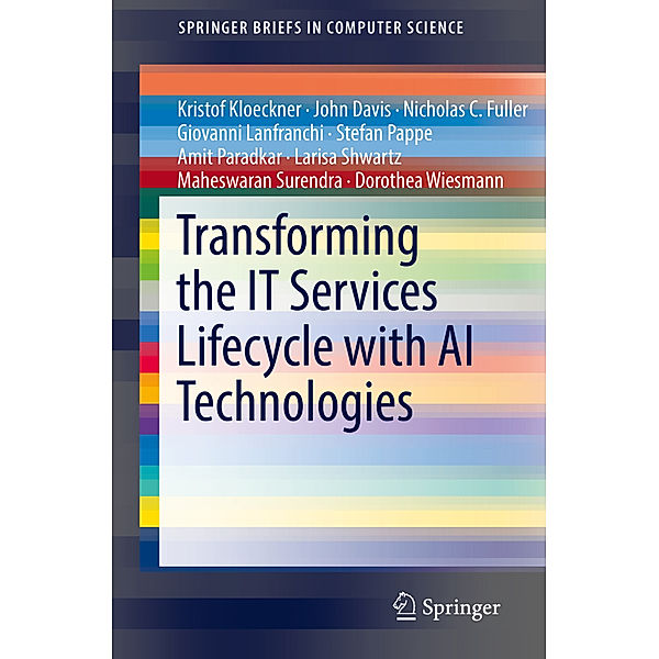 Transforming the IT Services Lifecycle with AI Technologies, Kristof Kloeckner, John Davis, Nicholas C. Fuller