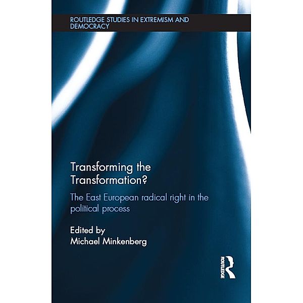 Transforming the Transformation? / Extremism and Democracy, Michael Minkenberg