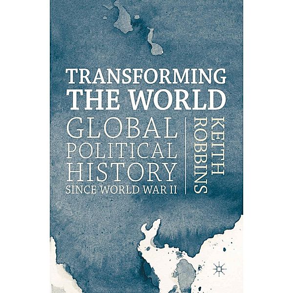 Transforming the World, Keith Robbins
