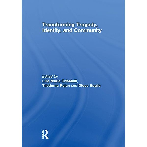 Transforming Tragedy, Identity, and Community