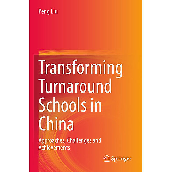 Transforming Turnaround Schools in China, Peng Liu