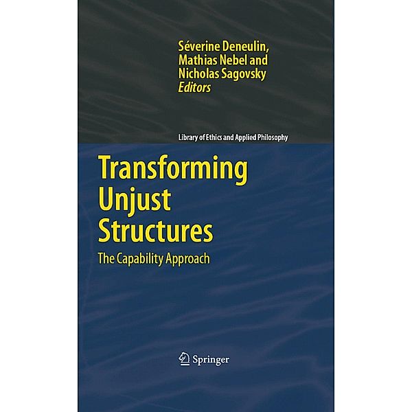 Transforming Unjust Structures / Library of Ethics and Applied Philosophy Bd.19