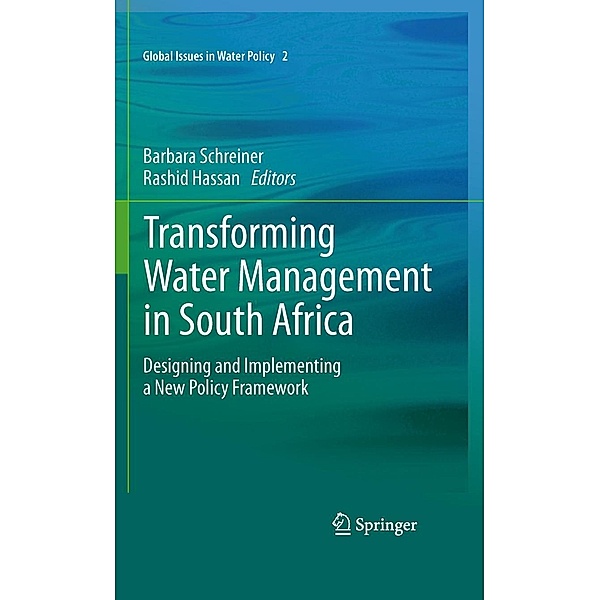 Transforming Water Management in South Africa / Global Issues in Water Policy Bd.2