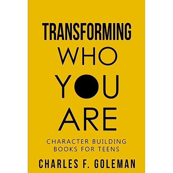 Transforming Who You Are, Charles F. Goleman