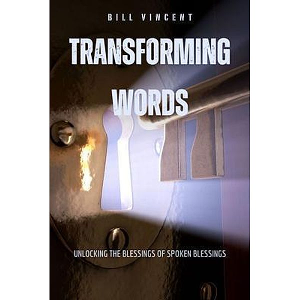 Transforming Words, Bill Vincent