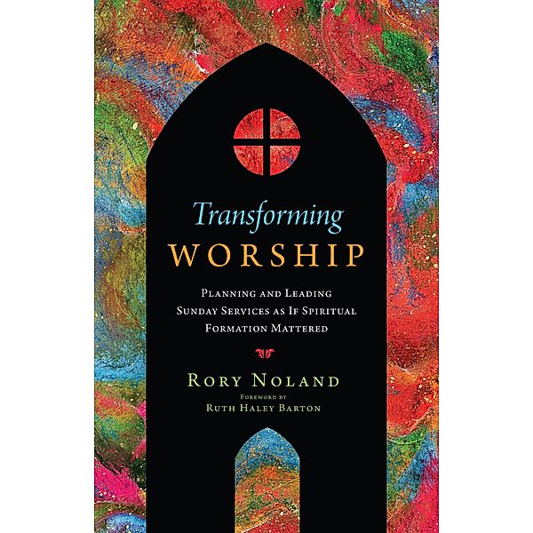 Transforming Worship, Rory Jon Noland