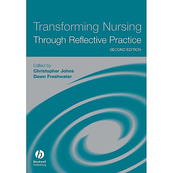 Transfroming Nursing Through Reflective Practice, Christopher Johns