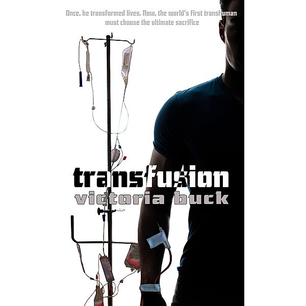 Transfusion, Victoria Buck